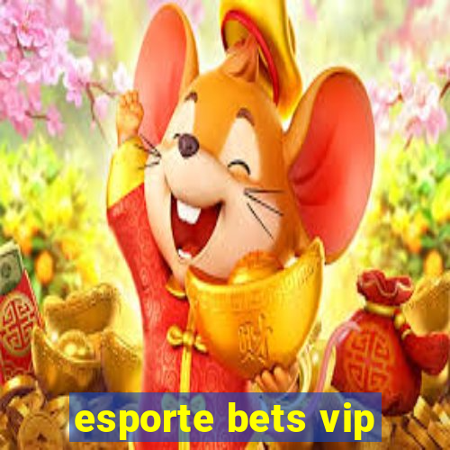 esporte bets vip